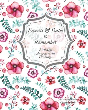 portada Events and Dates to Remember: Birthdays Anniversaries Weddings