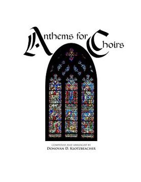 portada Anthems for Choirs (en Inglés)