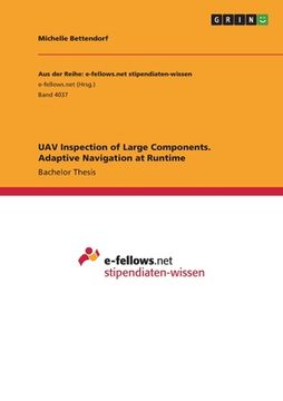 portada UAV Inspection of Large Components. Adaptive Navigation at Runtime (en Inglés)