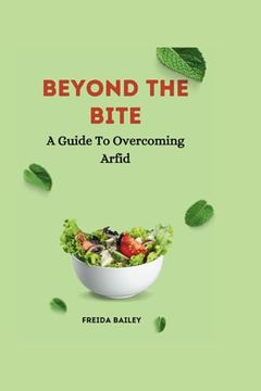 portada Beyond The Bite: A Guide To Overcoming Arfid (en Inglés)