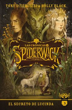 portada El Secreto de Lucinda / las Crónicas de Spiderwick / Vol. 3