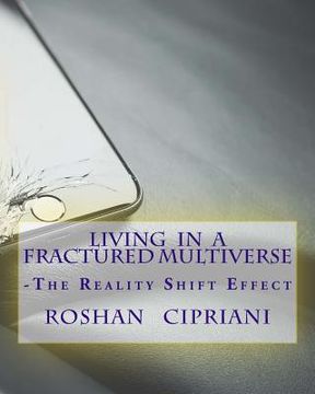 portada Living In A Fractured Multiverse: The Reality Shift Effect (en Inglés)
