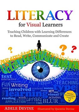 portada Literacy for Visual Learners: Teaching Children with Learning Differences to Read, Write, Communicate and Create (en Inglés)