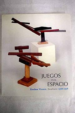 portada Juegos En El Espacio: Esteban Vicente Esculturas 1968-1998: Segovia del 29 de Enero Al 5 de Mayo de 2002