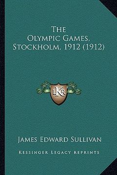 portada the olympic games, stockholm, 1912 (1912) (en Inglés)