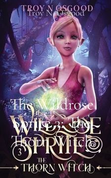 portada The Wildrose Sprite 3: The Thorn Witch (en Inglés)