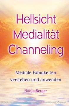 portada Hellsicht, Medialität, Channeling: Mediale Fähigkeiten verstehen und anwenden (in German)