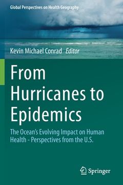 portada From Hurricanes to Epidemics: The Ocean's Evolving Impact on Human Health - Perspectives from the U.S. (en Inglés)