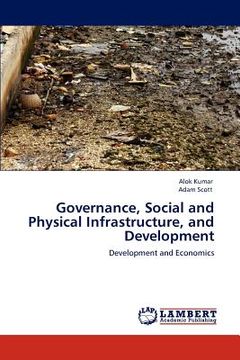 portada governance, social and physical infrastructure, and development (en Inglés)
