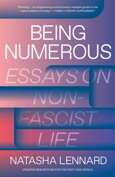 Being Numerous: Essays on Non-Fascist Life (en Inglés)