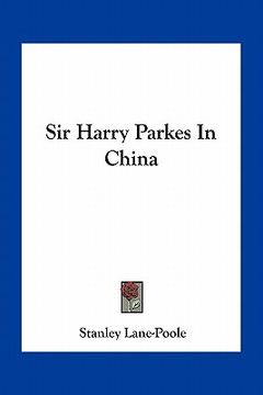 portada sir harry parkes in china (en Inglés)