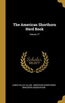 portada The American Shorthorn Herd Book; Volume 77 (en Inglés)