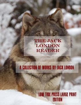 portada The Jack London Reader: Various Works by Jack London (en Inglés)