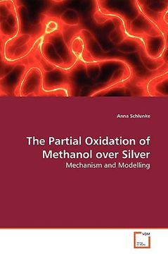 portada the partial oxidation of methanol over silver (en Inglés)