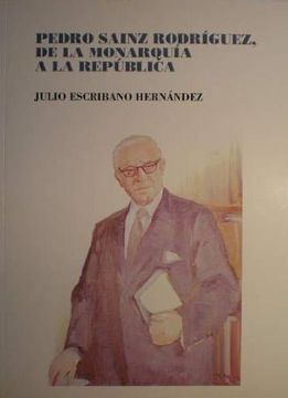 portada Pedro sainz Rodríguez, de la monarquia a la republica (Monografías)