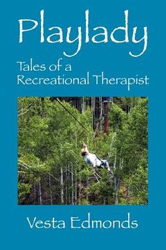 portada playlady: tales of a recreational therapist (en Inglés)