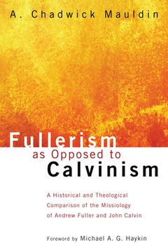 portada Fullerism as Opposed to Calvinism (en Inglés)