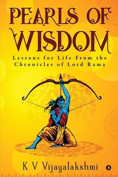 portada Pearls of Wisdom: Lessons for Life From the Chronicles of Lord Rama (en Inglés)