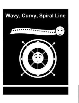 portada Wavy, Curvy, Spiral Line (in English)