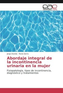 portada Abordaje integral de la incontinencia urinaria en la mujer: Fisiopatología, tipos de incontinencia, diagnóstico y tratamientos