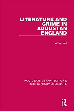 portada Literature and Crime in Augustan England (Routledge Library Editions: 18Th Century Literature) 