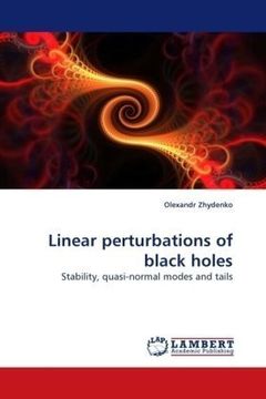 portada Linear perturbations of black holes: Stability, quasi-normal modes and tails