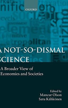 portada A Not-So-Dismal Science: A Broader View of Economies and Societies (en Inglés)