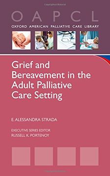 portada Grief and Bereavement in the Adult Palliative Care Setting (Oxford American Palliative Care Library)