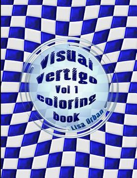 portada Visual Vertigo: Optical Illusion Coloring Book (en Inglés)