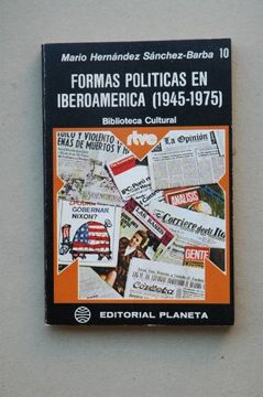 portada Formas Políticas en Iberoamérica (1945-1975). (Biblioteca Cultural)