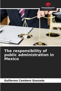 portada The responsibility of public administration in Mexico (en Inglés)