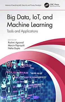 portada Big Data, Iot, and Machine Learning: Tools and Applications (Internet of Everything (Ioe)) (in English)