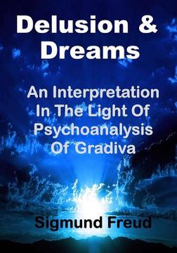 portada Delusion & Dream: An Interpretation in the Light of Psychoanalysis of Gradiva (Aura Press) (en Inglés)