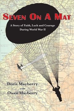 portada Seven On A Mat: A Story of Faith, Luck and Courage During WWII (en Inglés)