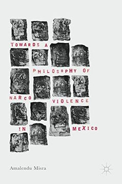 portada Towards a Philosophy of Narco Violence in Mexico (en Inglés)