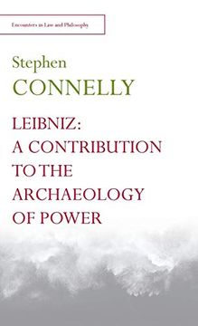portada Leibniz: A Contribution to the Archaeology of Power (Encounters in law & Philosophy)