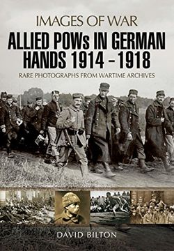 portada Allied Pows in German Hands 1914 - 1918 (Images of War)