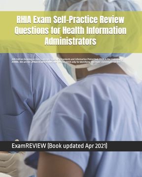 portada RHIA Exam Self-Practice Review Questions for Health Information Administrators: 2015 Edition (with 70 questions focusing on Data Content, Structure, S (en Inglés)