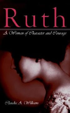 portada ruth: a woman of character and courage (en Inglés)