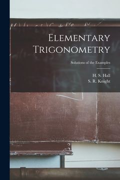 portada Elementary Trigonometry; Solutions of the Examples (en Inglés)