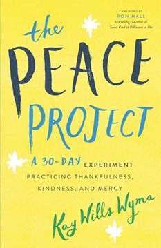 portada Peace Project: A 30-Day Experiment Practicing Thankfulness, Kindness, and Mercy (en Inglés)