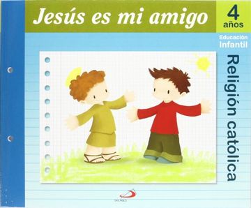 portada Proyecto Maná, Jesús es mi Amigo, Religión Católica, Educación Infantil, 4 Años (in Spanish)