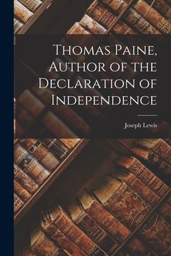 portada Thomas Paine, Author of the Declaration of Independence (in English)