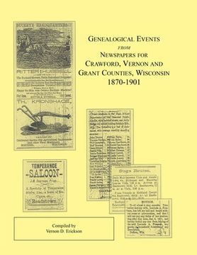 portada Genealogical Events from Newspapers for Crawford, Vernon and Grant Counties, Wisconsin, 1870-1901