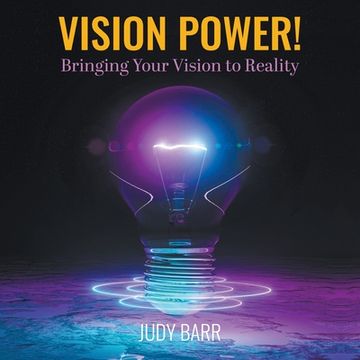 portada Vision Power!: Bringing Your Vision to Reality