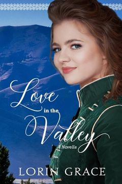 portada Love In the Valley: A Cache Valley Novella (en Inglés)