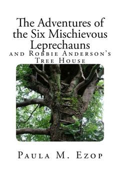 portada The Adventures of the Six Mischievous Leprechauns: And Robbie Anderson's Tree House: Volume 2