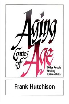 portada aging comes of age: older people finding themselves (in English)