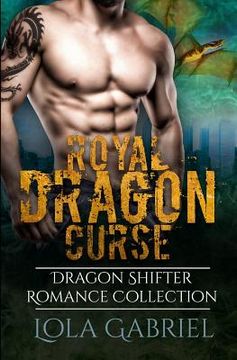 portada Royal Dragon Curse: Dragon Shifter Romance Collection (in English)