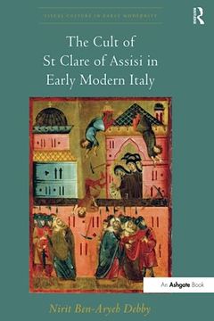 portada The Cult of St Clare of Assisi in Early Modern Italy (en Inglés)